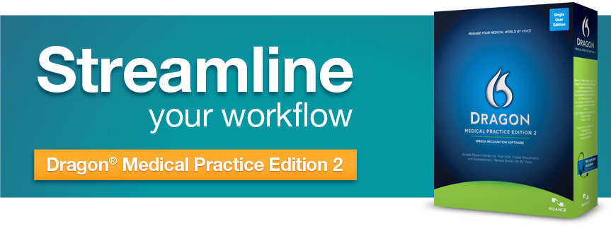 Streamline Your Workflow with Dragon Medical Practice Edition 2